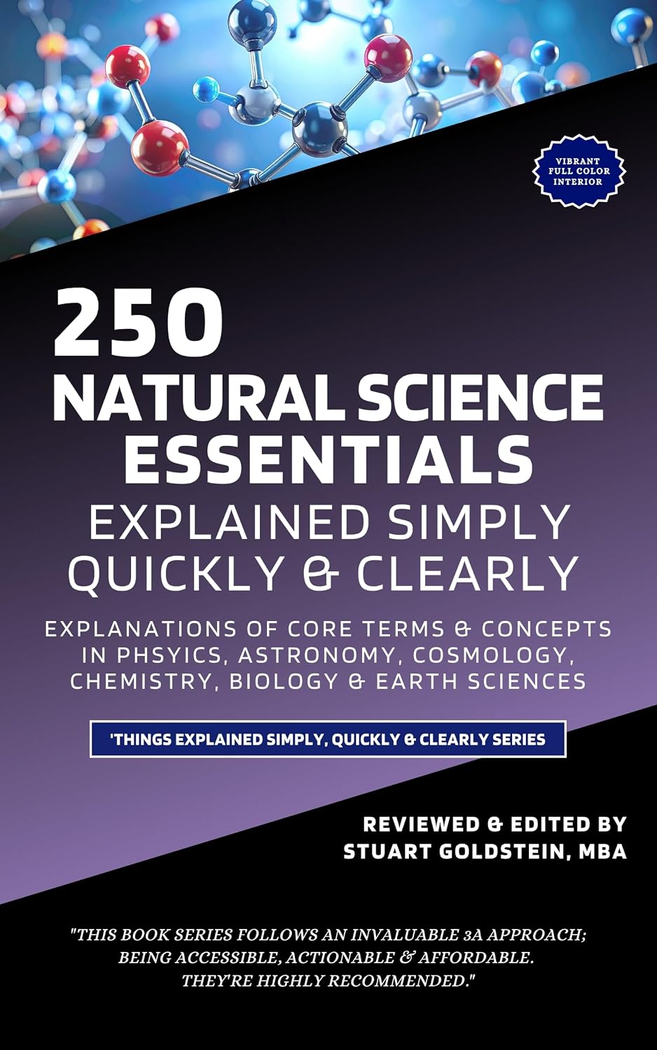 NATURAL SCIENCE ESSENTIALS EXPLAINED SIMPLY, QUICKLY & CLEARLY: Explanations of Core Terms & Concepts in Physics, Astronomy, Cosmology, Chemistry, Biology ... EXPLAINED SIMPLY, QUICKLY & CLEARLY)