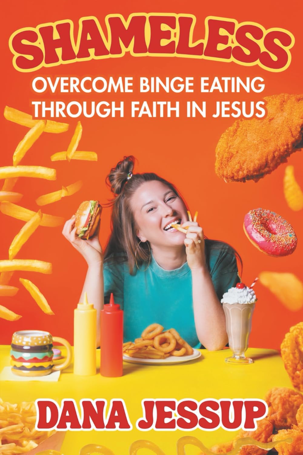Shameless: Overcome Binge Eating Through Faith In Jesus