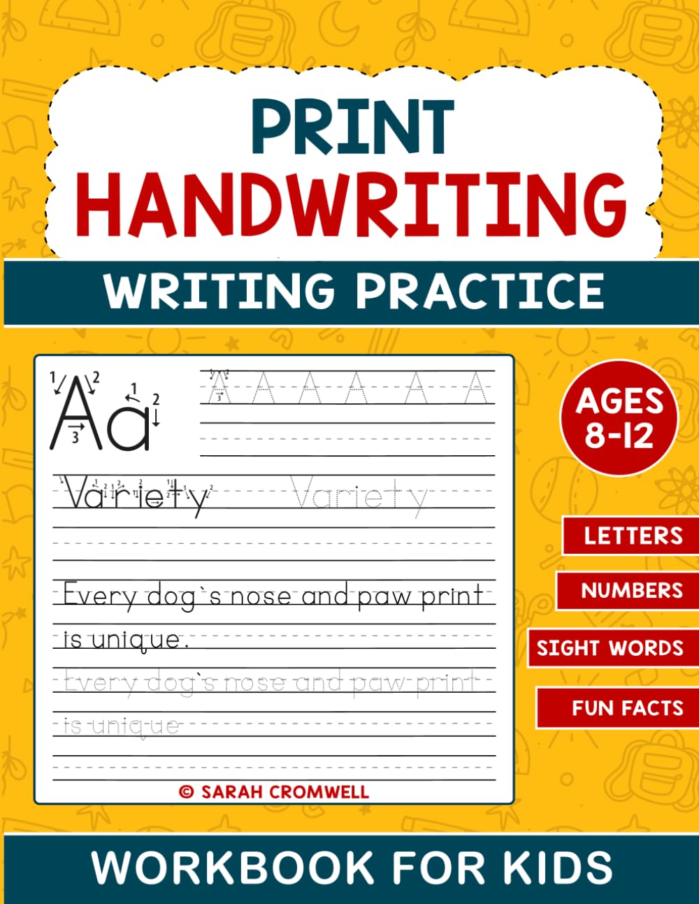Print Handwriting Workbook for Kids: Writing Practice with Letters, Numbers, Sight Words and Fun Facts (Writing Practice Workbooks)