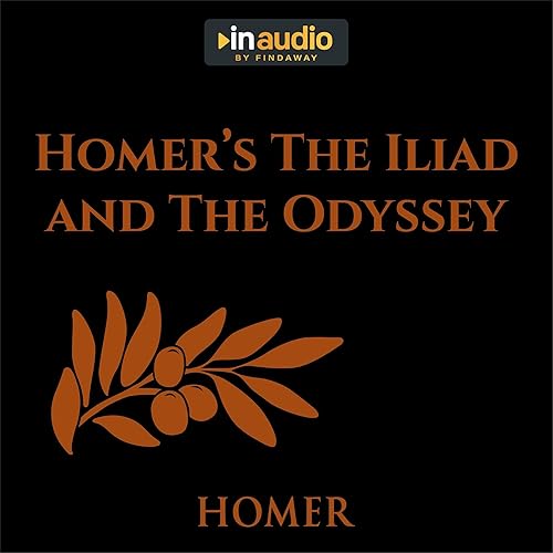 Homer's The Iliad and The Odyssey