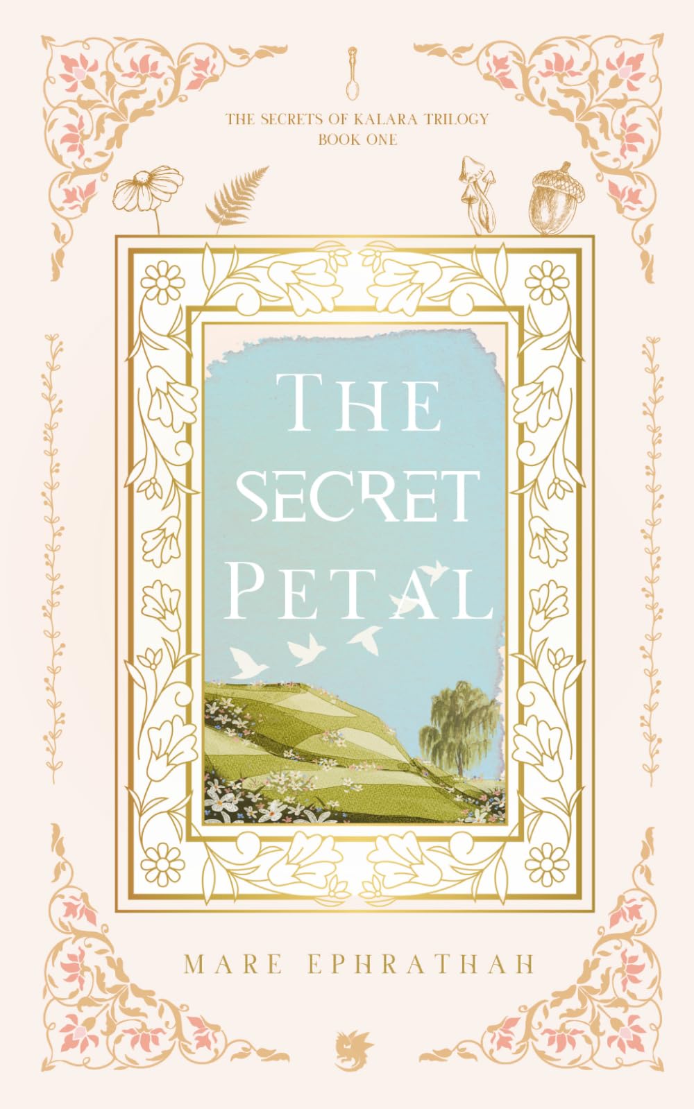 The Secret Petal (The Secrets of Kalara Trilogy)