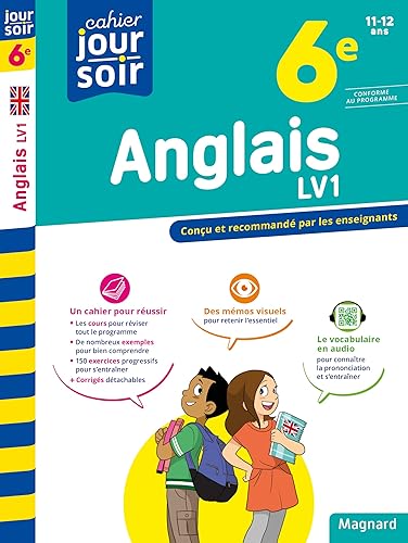 Anglais 6e LV1 - Cahier Jour Soir: Conçu et recommandé par les enseignants