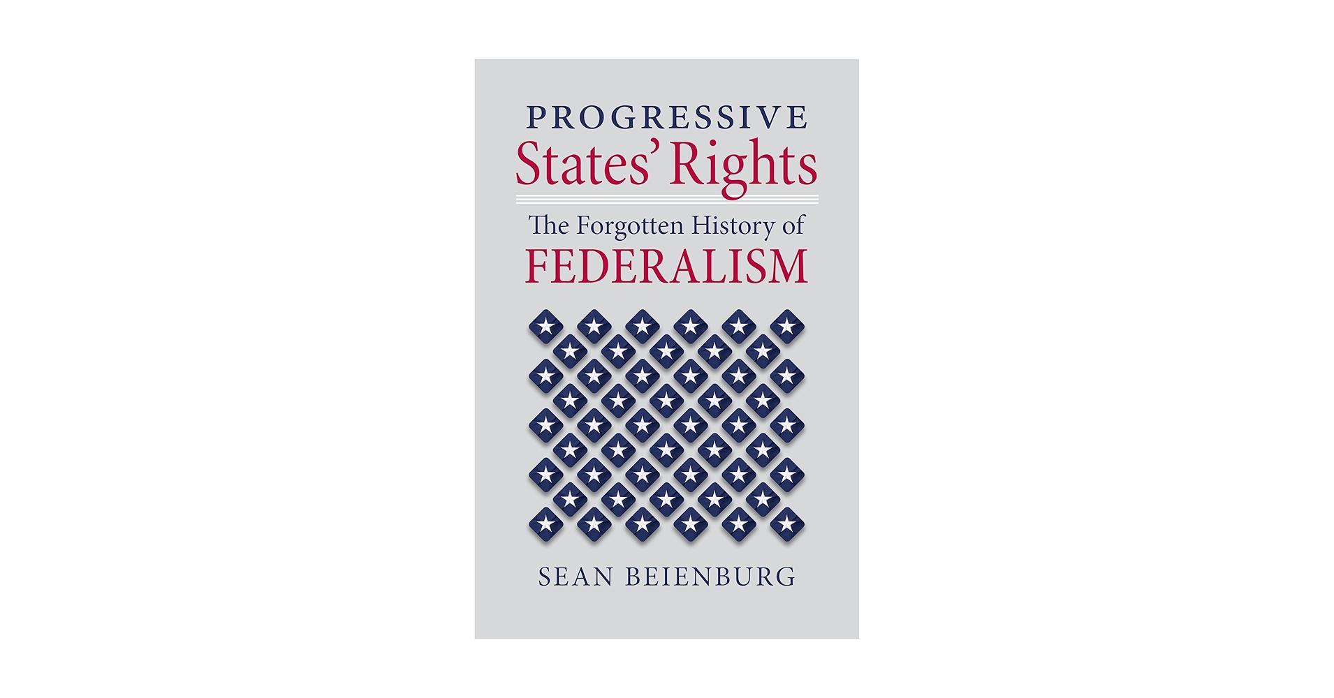 Progressive States' Rights: The Forgotten History of