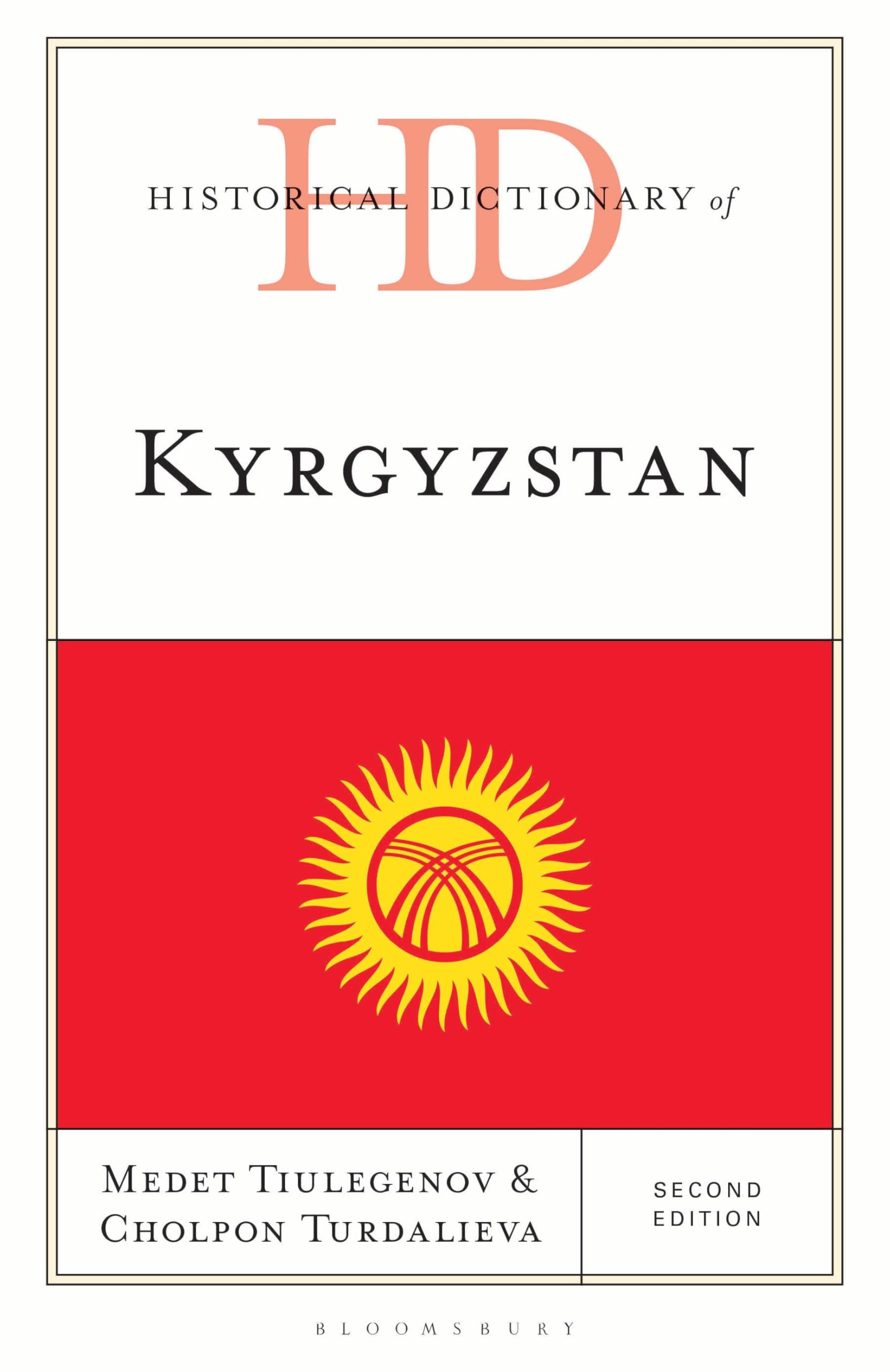 Historical Dictionary of Kyrgyzstan (Historical Dictionaries of Asia, Oceania, and the Middle East)