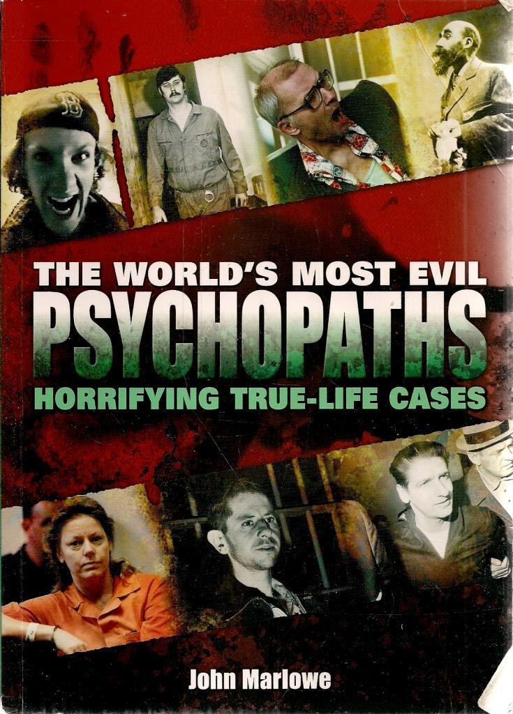 World's Most Evil Psychopaths