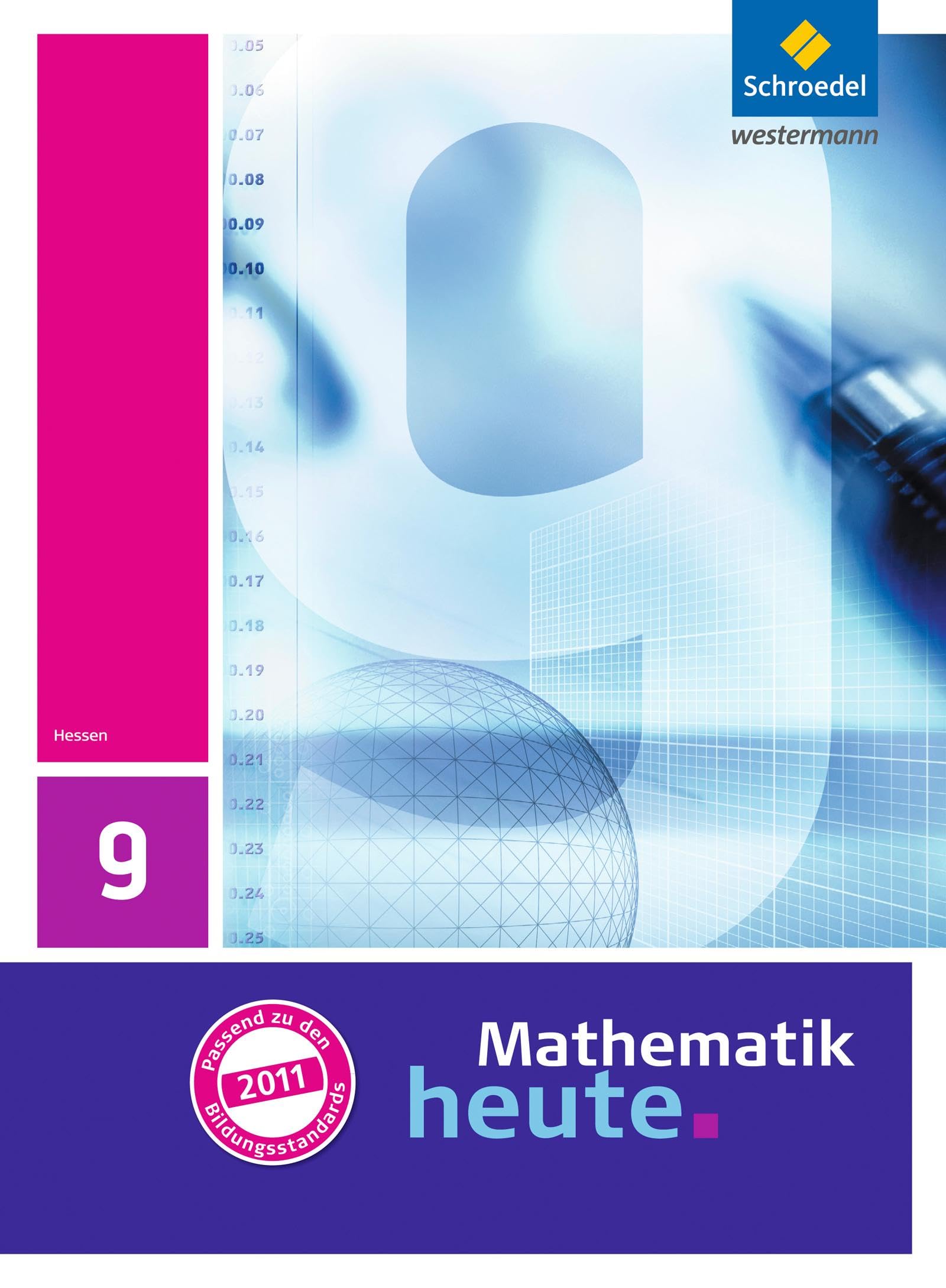 Mathematik heute 9. Schulbuch. Hessen: Ausgabe 2011