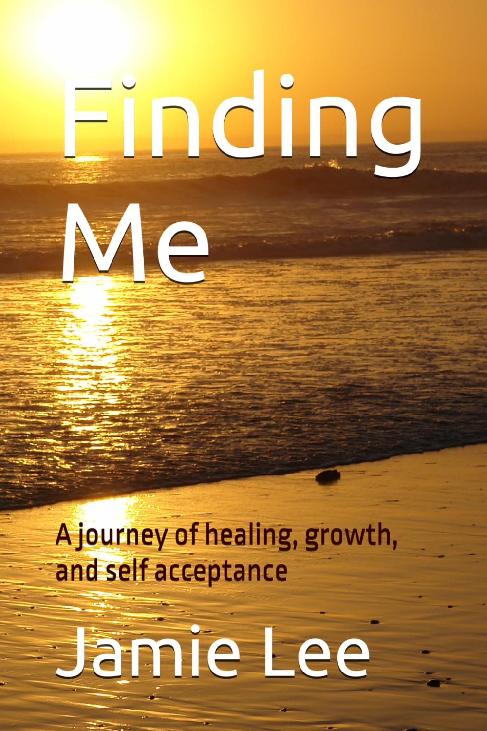 Finding Me: A journey of healing, growth, and self acceptance