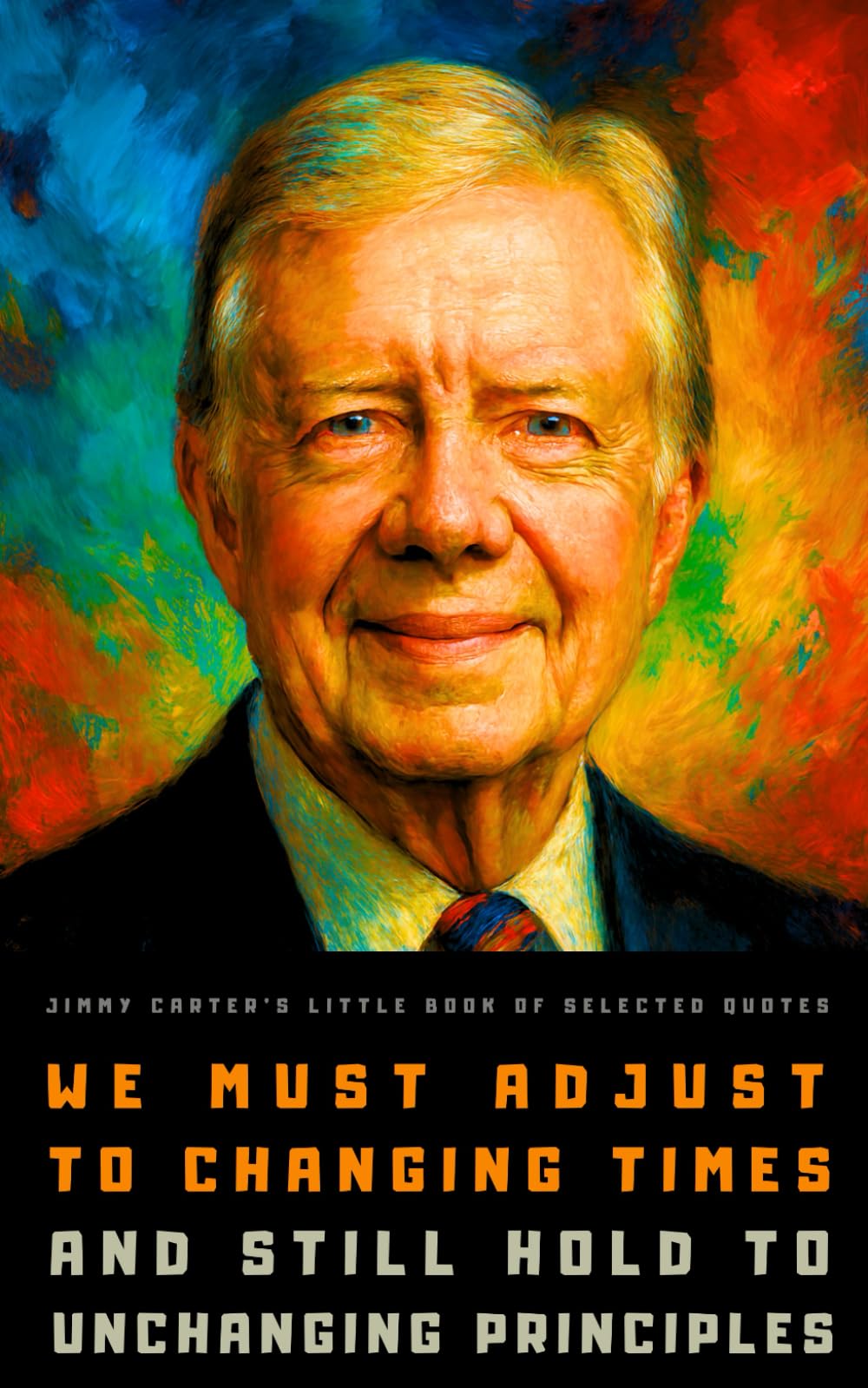 Jimmy Carter's Little Book of Selected Quotes