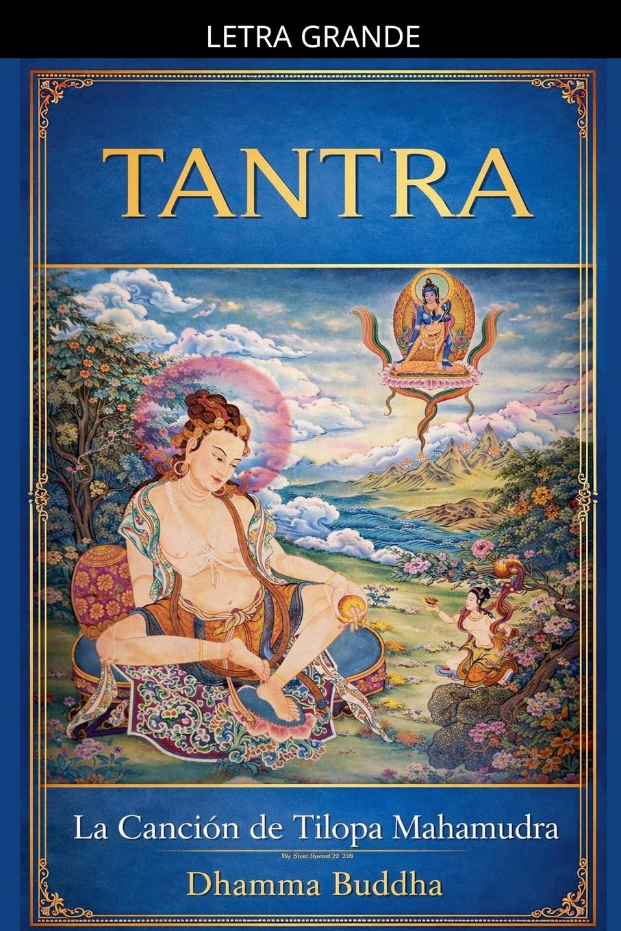 Tantra: La Canción de Tilopa Mahamudra