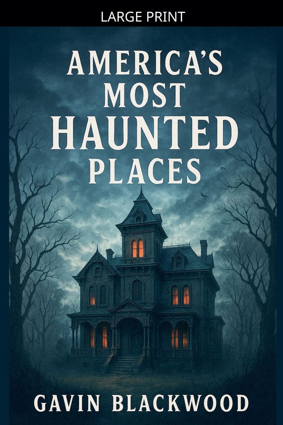 America's Most Haunted Places