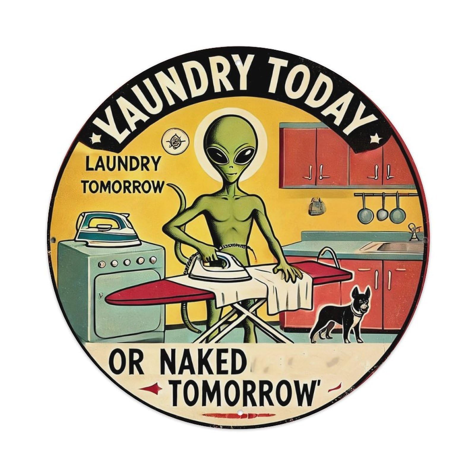 Alien Ironing Laundry Today Tomorrow Tin Sign Metal Poster Vintage Metal Signs for Home Man Cave Bar Cafe Kitchen laundry room Wall Decorations 8x8 inches