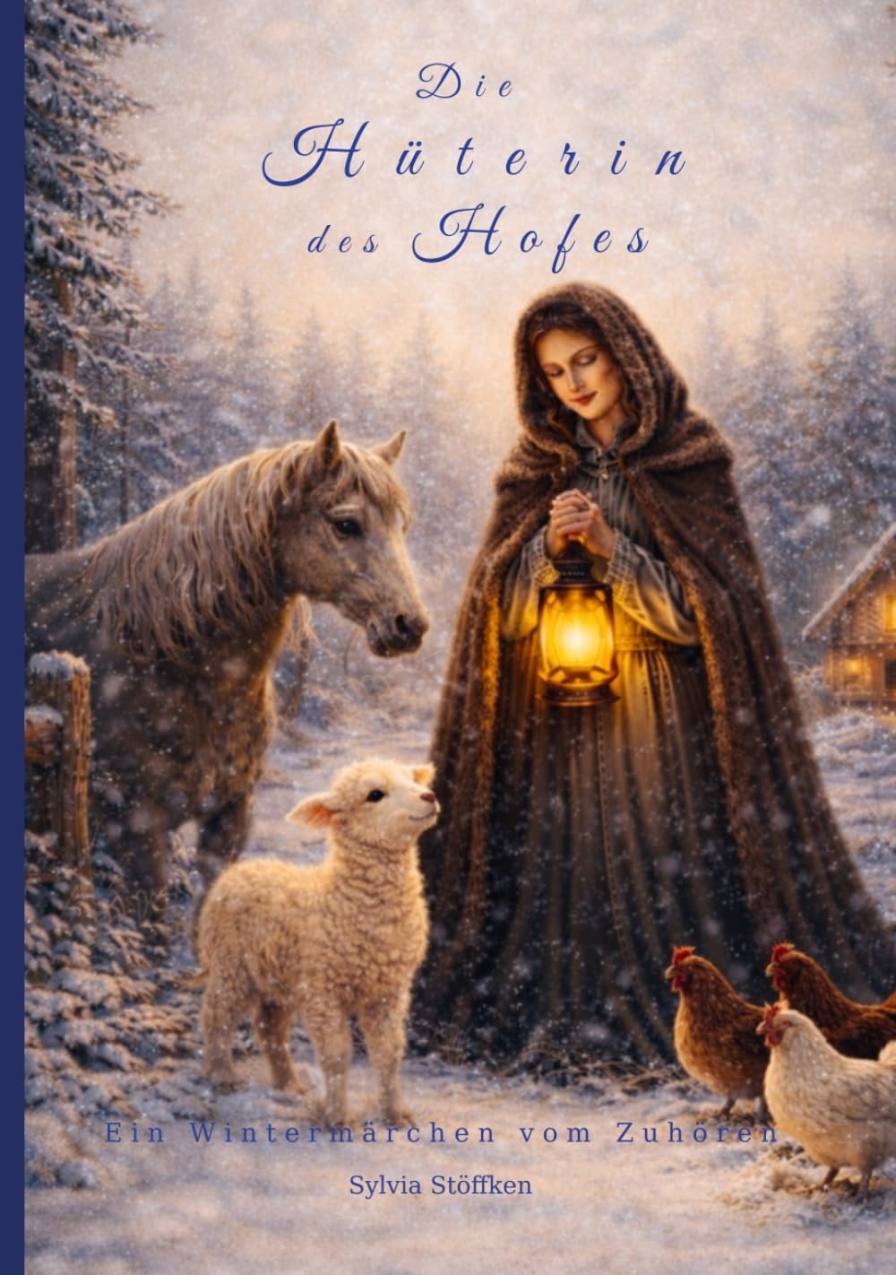 Die Hüterin des Hofes: Ein Wintermärchen vom Zuhören
