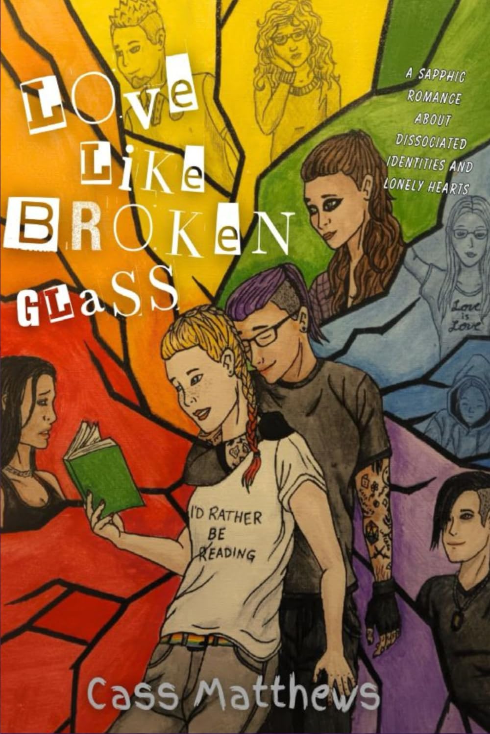 Love Like Broken Glass: A Sapphic Love Story about Dissociated Identities and Lonely Hearts