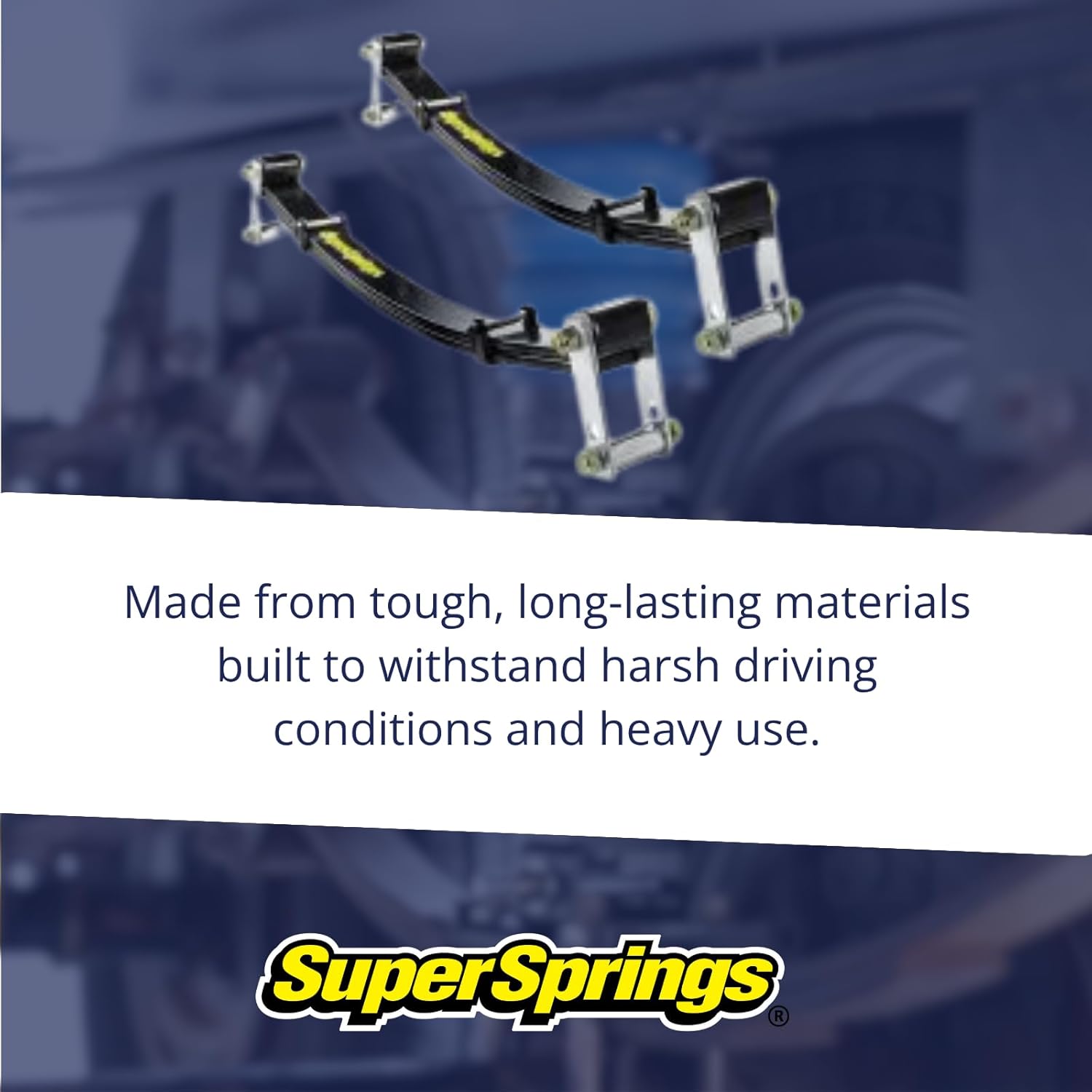 Image showing SuperSprings, with text indicating they are made from tough, long-lasting materials built to withstand harsh driving conditions and heavy use.