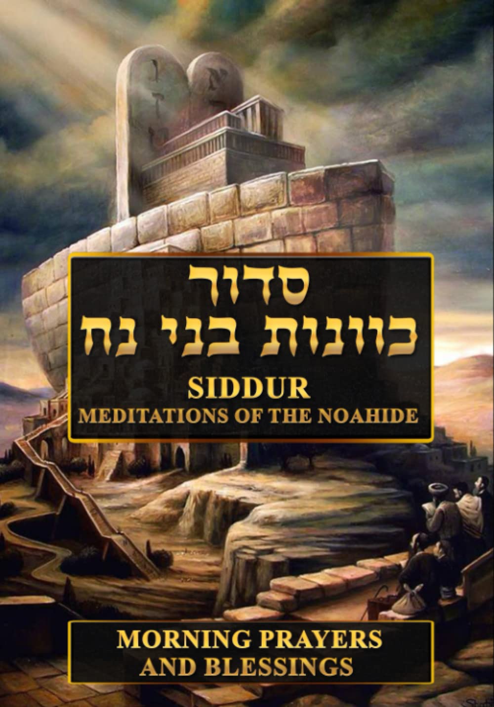 Siddur Meditations of the Noahide: Morning Prayers and Blessings