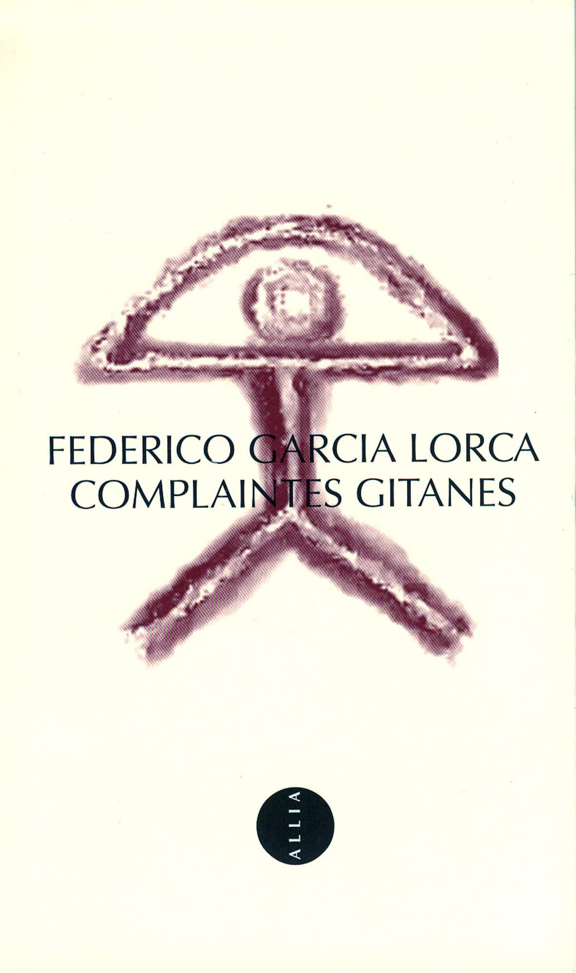 Complaintes gitanes - Bilingue français/espagnol: Edition bilingue français-espagnol