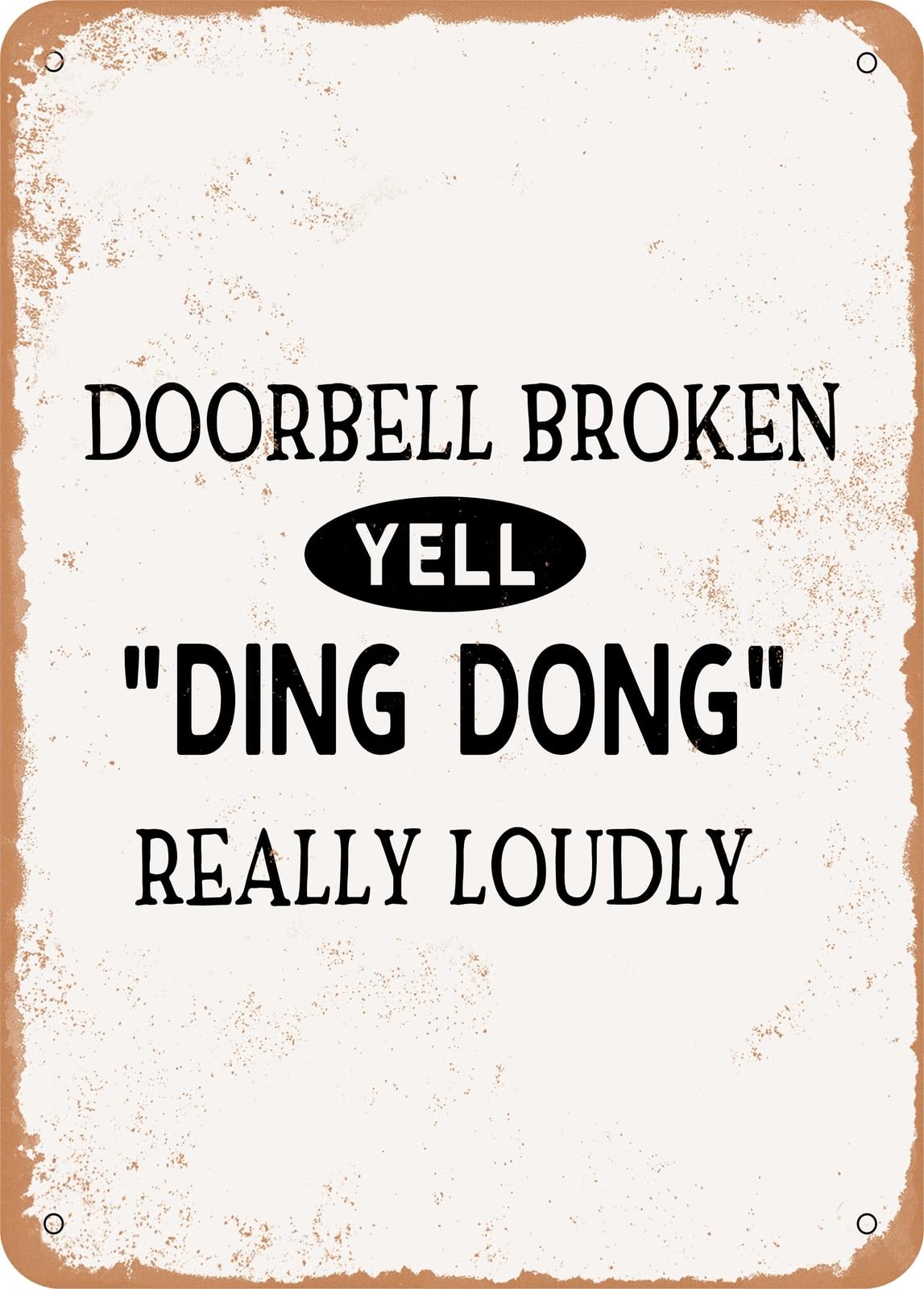 Doorbell Broken Yell Ding Dong Really Loudly - 2 - Vintage Rusty Look home decor