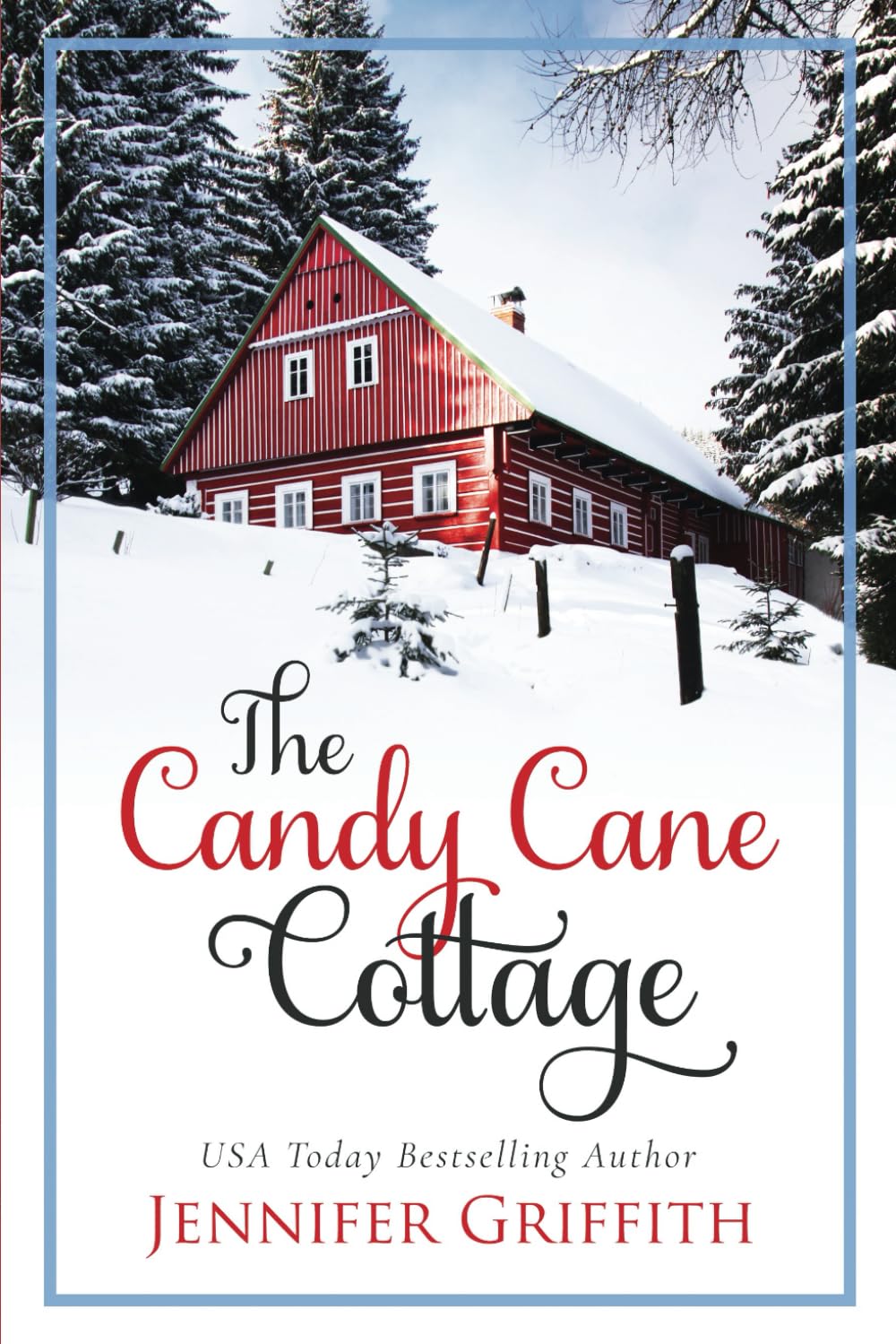 The Candy Cane Cottage (Christmas House Romances)