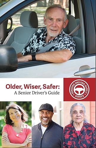 Older, Wiser, Safer: A Senior Driver’s Guide: Pennsylvania Driver's Handbook (Pennsylvania Driver's Manual (English and Spanish))