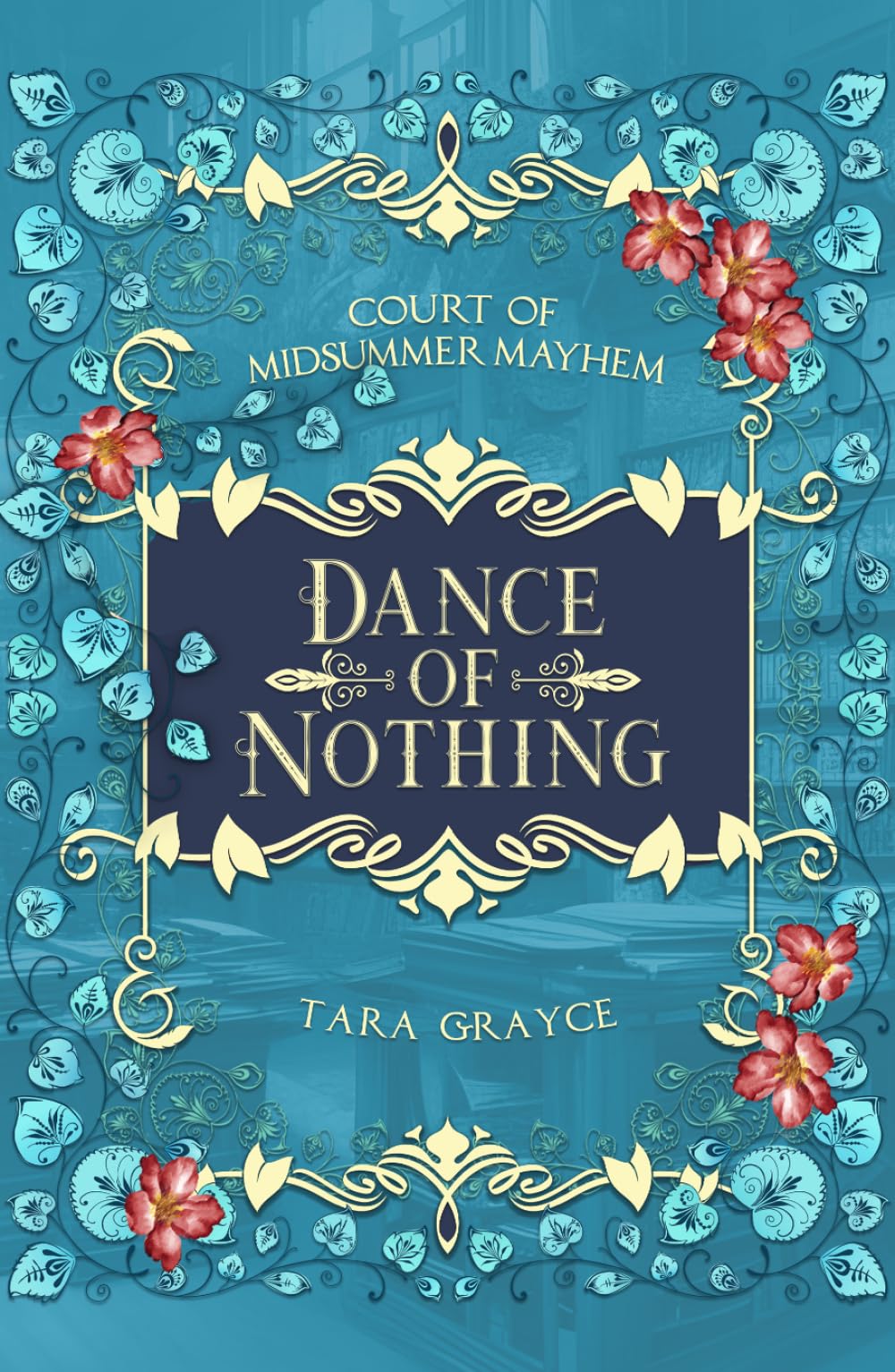 Dance of Nothing: Court of Midsummer Mayhem Book 3