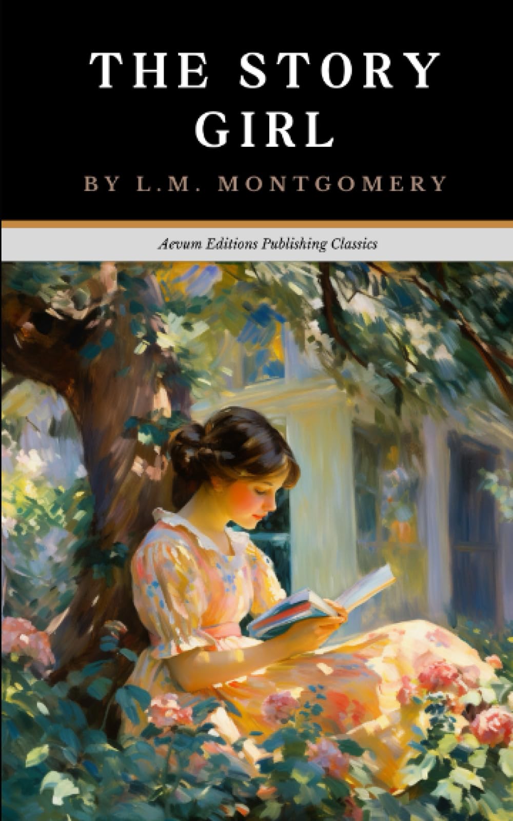 The Story Girl: The Original 1911 Children's Adventure Classic (Annotated)