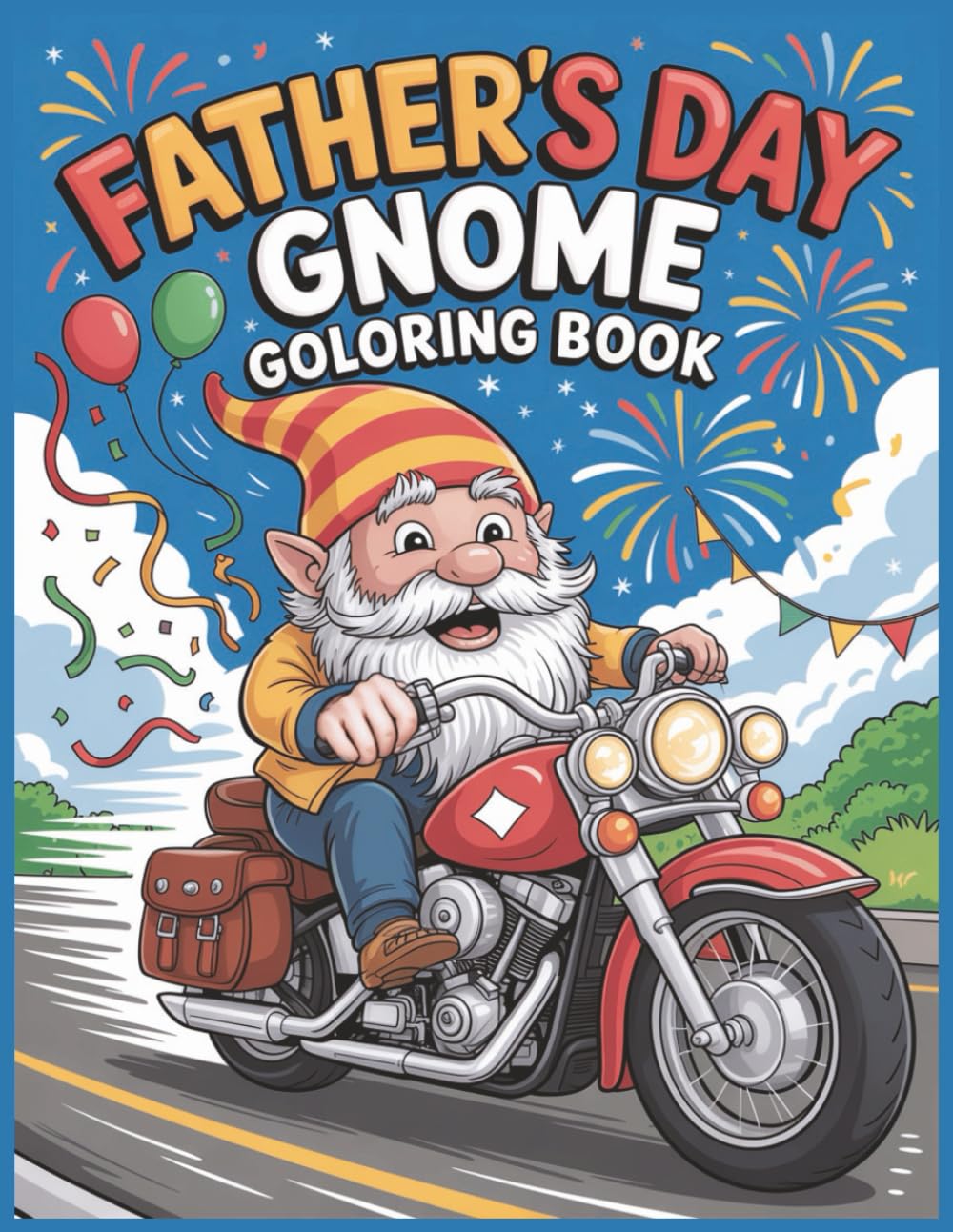 Father's Day Gnome Coloring Book: A Joyful Coloring Party Celebration in Every Page: Bold Lines, Big Smiles, and Dad Time Fun