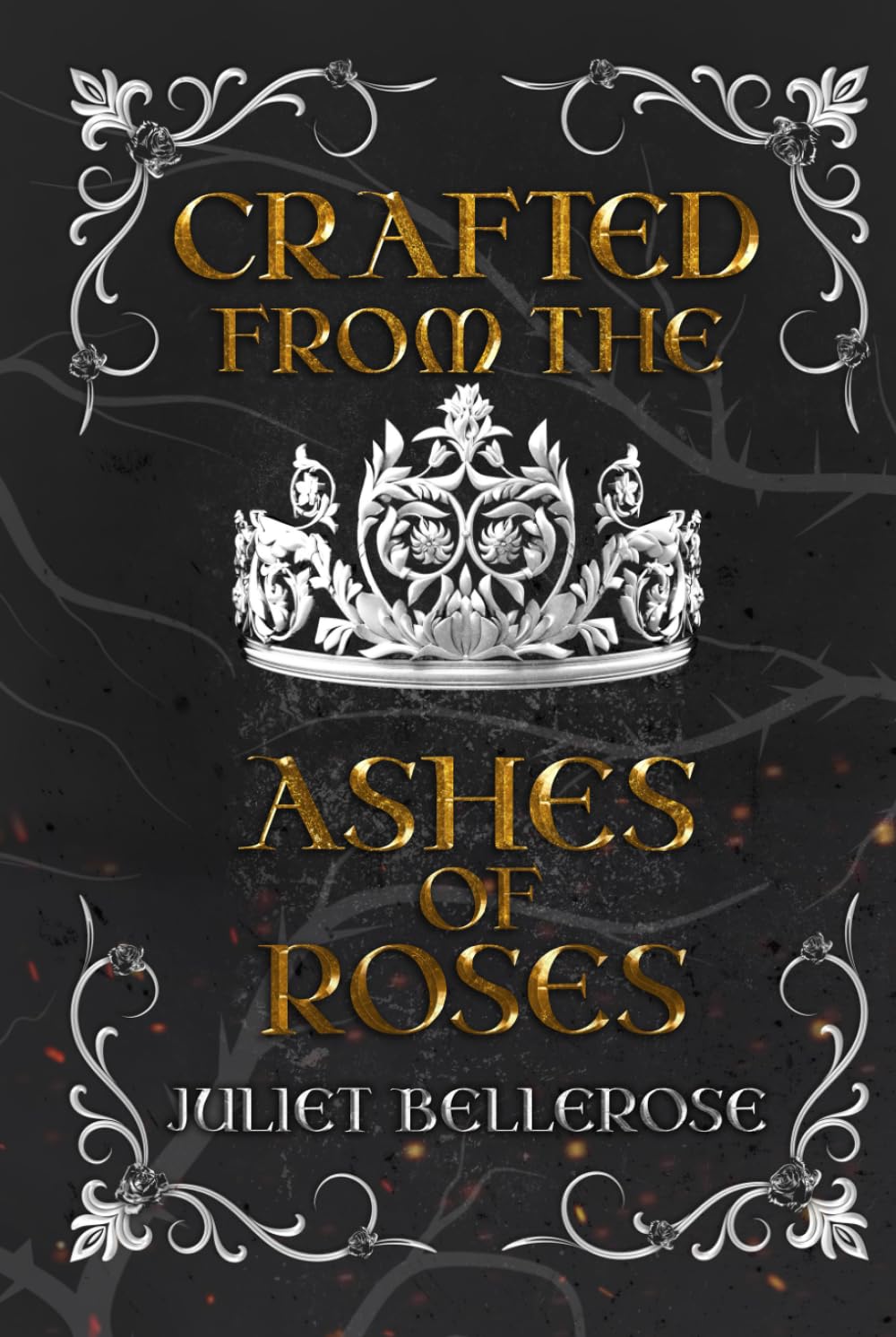 Crafted from the Ashes of Roses
