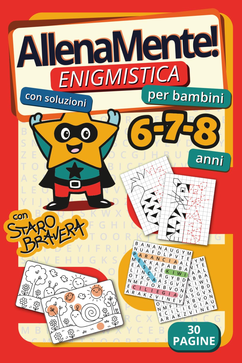 AllenaMente! Trova, Colora e Gioca!: Cruciverba, giochi “trova l’oggetto”, pagine da colorare, puzzle di simmetria e tanto, tanto altro!