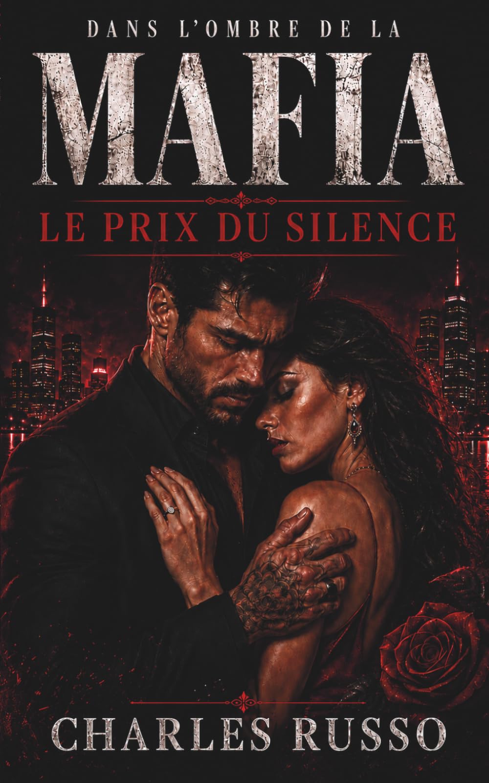 Dans l'ombre de la Mafia - Le prix du silence: Une dark romance en français au cœur de la mafia. Une romance sombre, entre new adult et romance adulte, où la passion défie le crime.