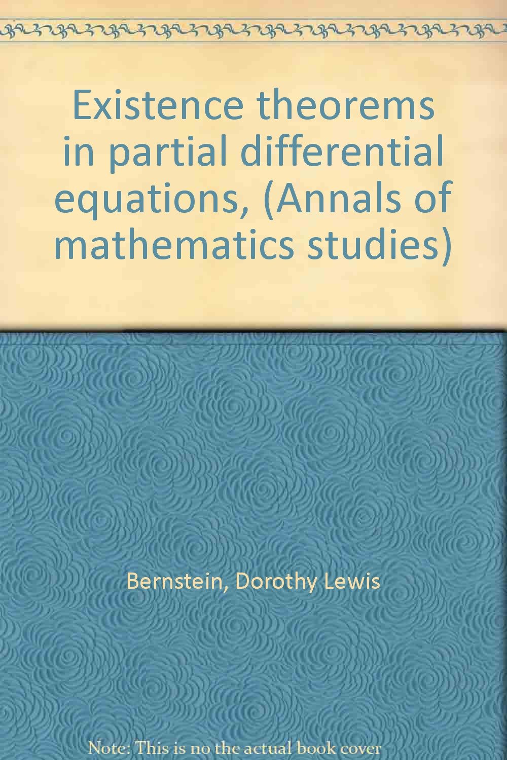 Bernstein Math Book Existence theorems in partial differential equations, (Annals of ...