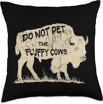 Do Not Pet The Fluffy Cows Bison Retro funny Vintage buffalo Throw Pillow