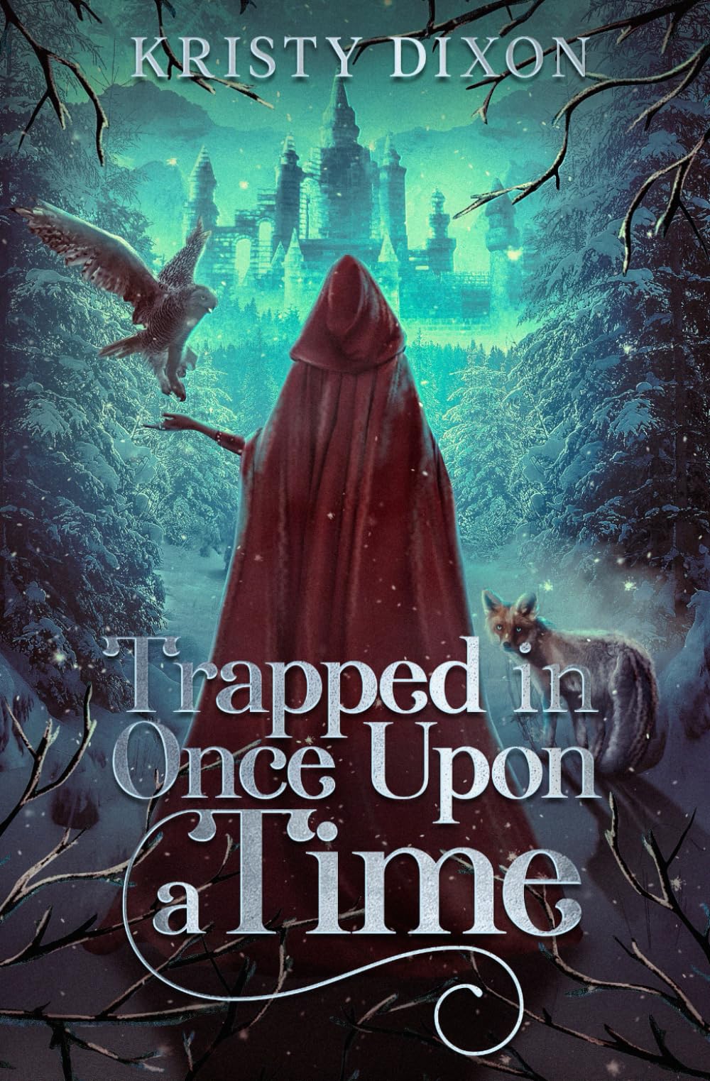 Trapped in Once Upon a Time: (A YA Fairy-tale Romance) (The Fairy Tale Fix)