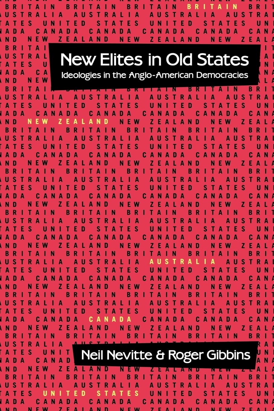 New Elites in Old States: Ideologies in the Anglo-American Democracies