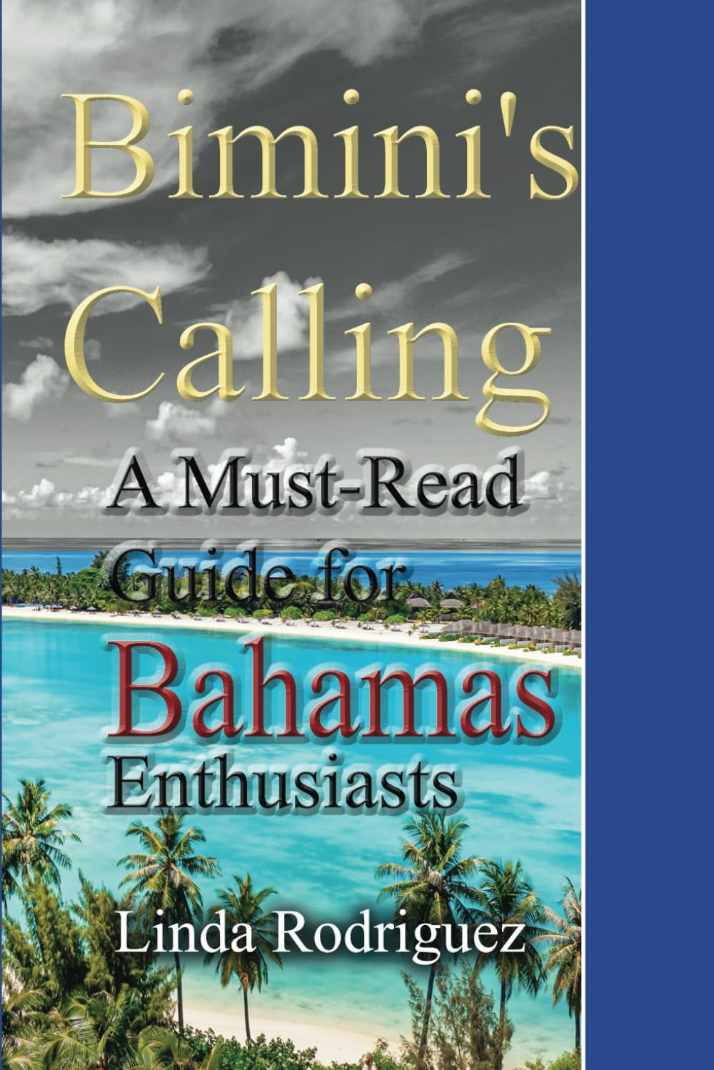 Bimini's Calling: A Must-Read Guide for Bahamas Enthusiasts