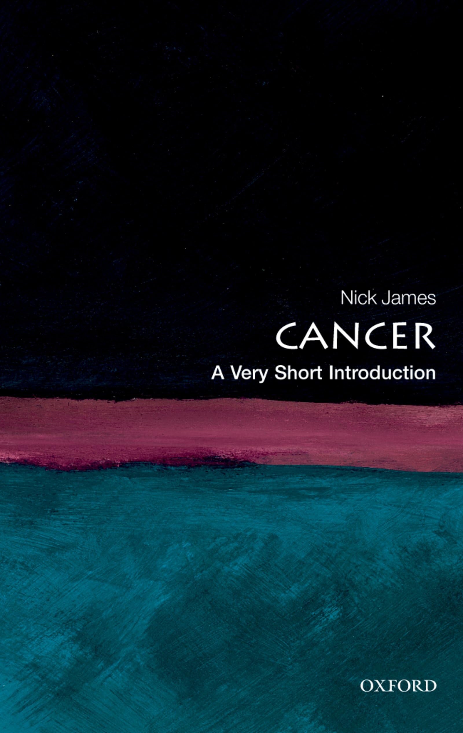 Cancer: A Very Short Introduction (Very Short Introductions)