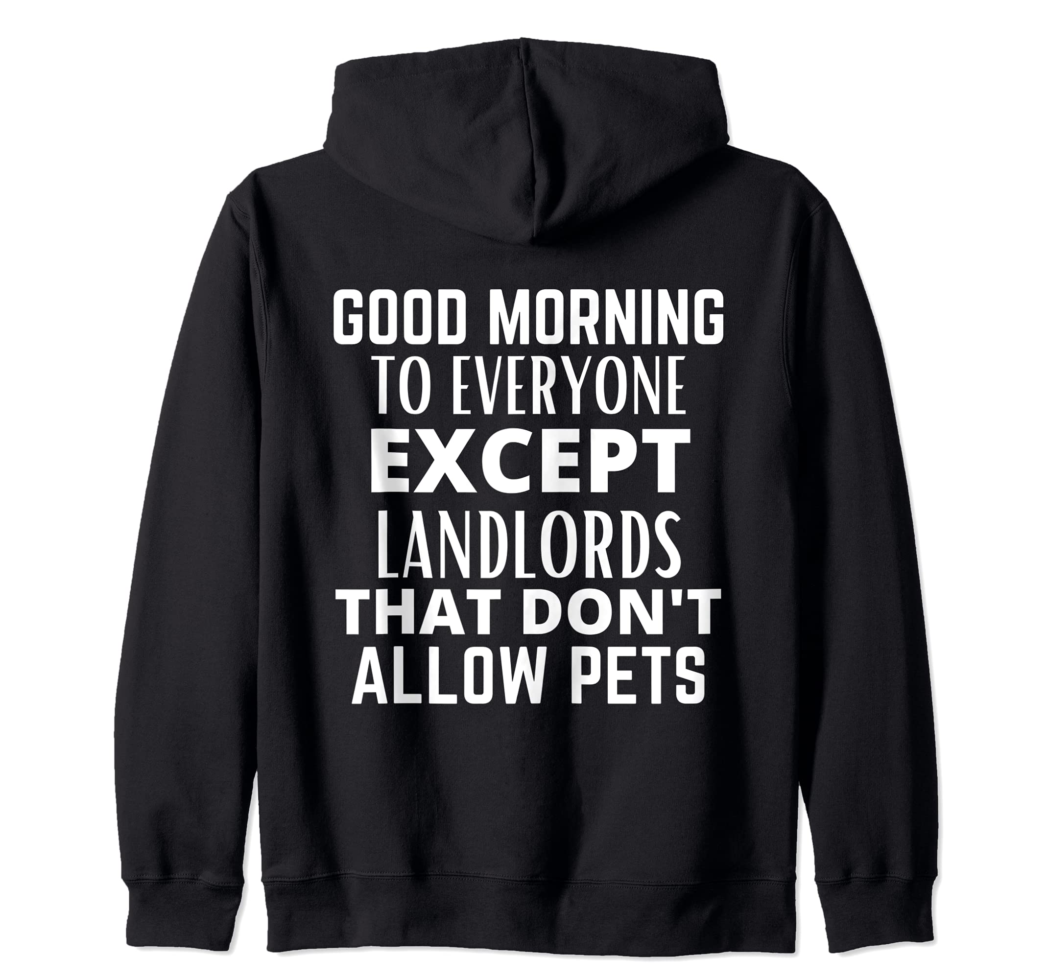 GMTE Except Landlords That Don't Allow Pets (White Text) Zip Hoodie