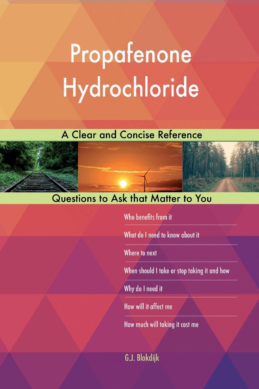 Propafenone Hydrochloride; A Clear and Concise Reference Paperback – 25 Jan. 2018