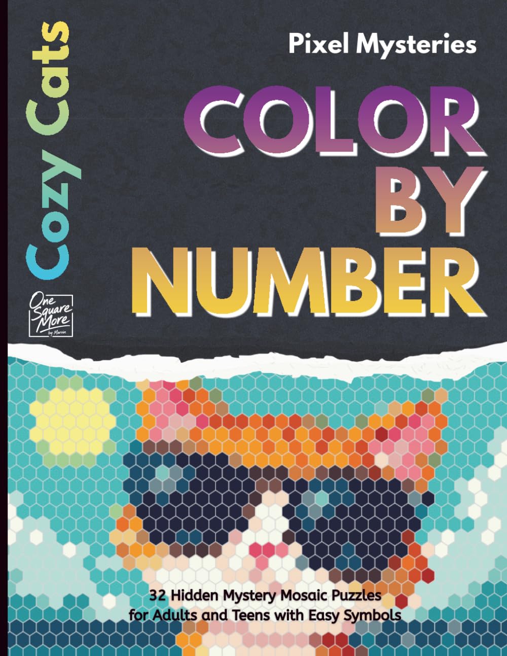 Cozy Cats Color by Number Pixel Mysteries: 33 Hidden Mystery Mosaic Puzzles for Adults and Teens with Easy Symbols