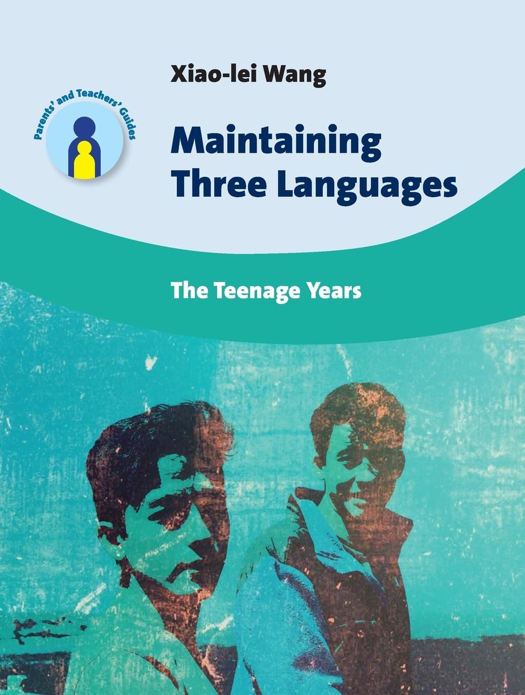 Maintaining Three Languages: The Teenage Years: 22 (Parents' and Teachers' Guides) Paperback – Import, 5 November 2015