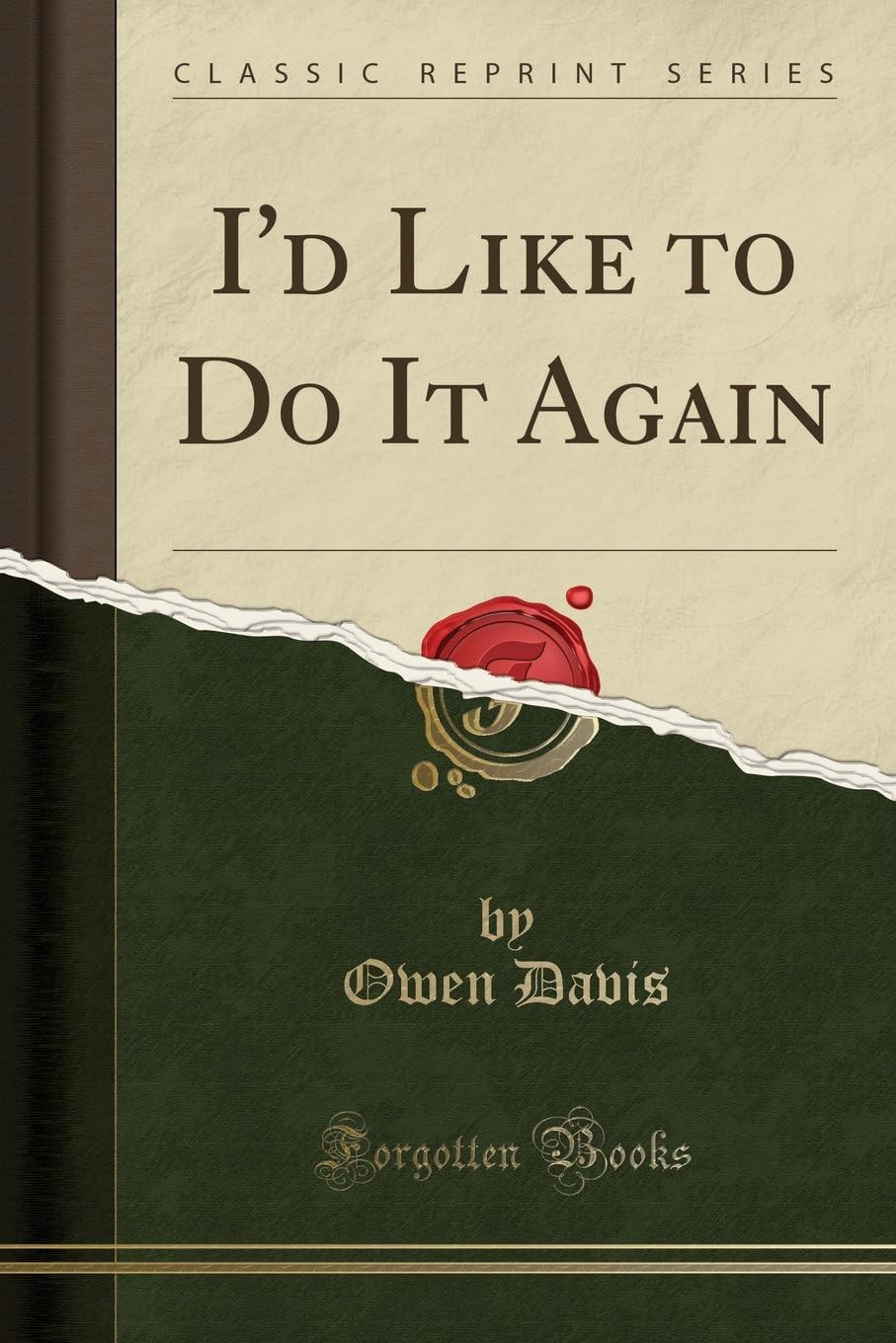 I'd Like to Do It Again (Classic Reprint)