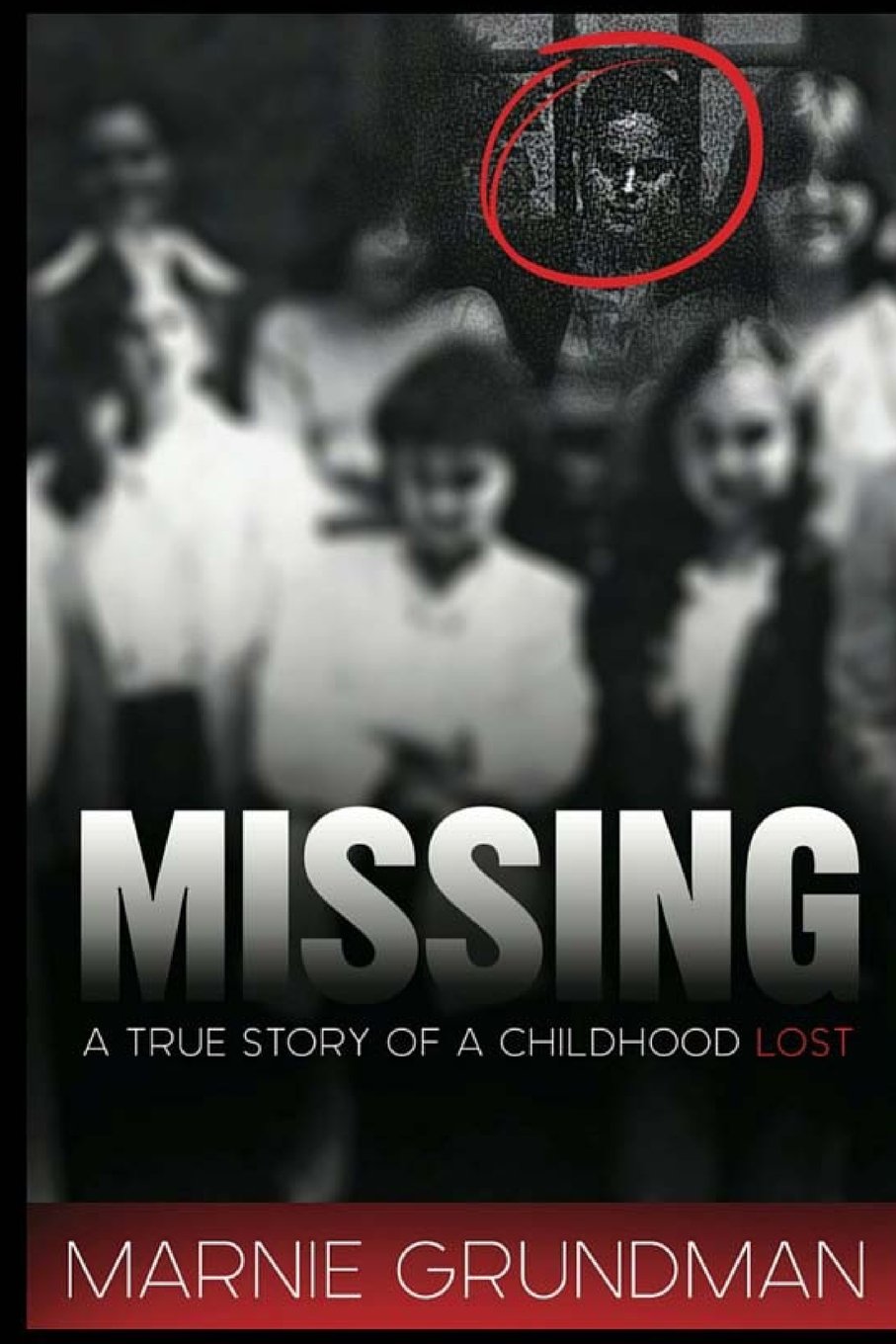 Missing: A True Story Of A Childhood Lost