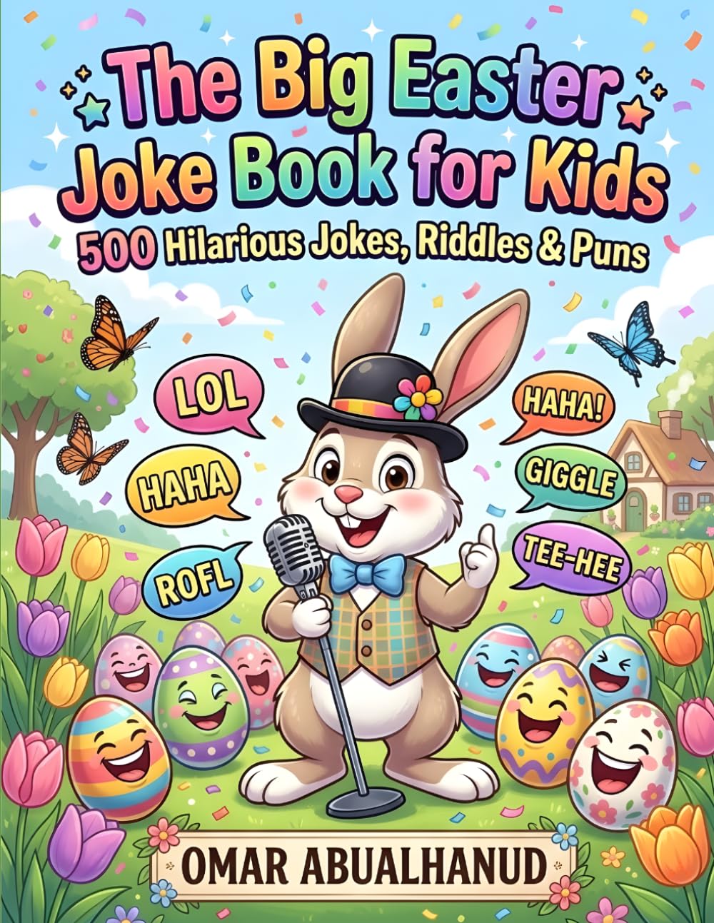 The Big Easter Joke Book for Kids: 500 Hilarious Jokes, Riddles & Puns: The Ultimate Easter Basket Stuffer with Clean Funny Jokes for Boys & Girls ... Loud! Clean Joke Books for Kids Ages 8–12)