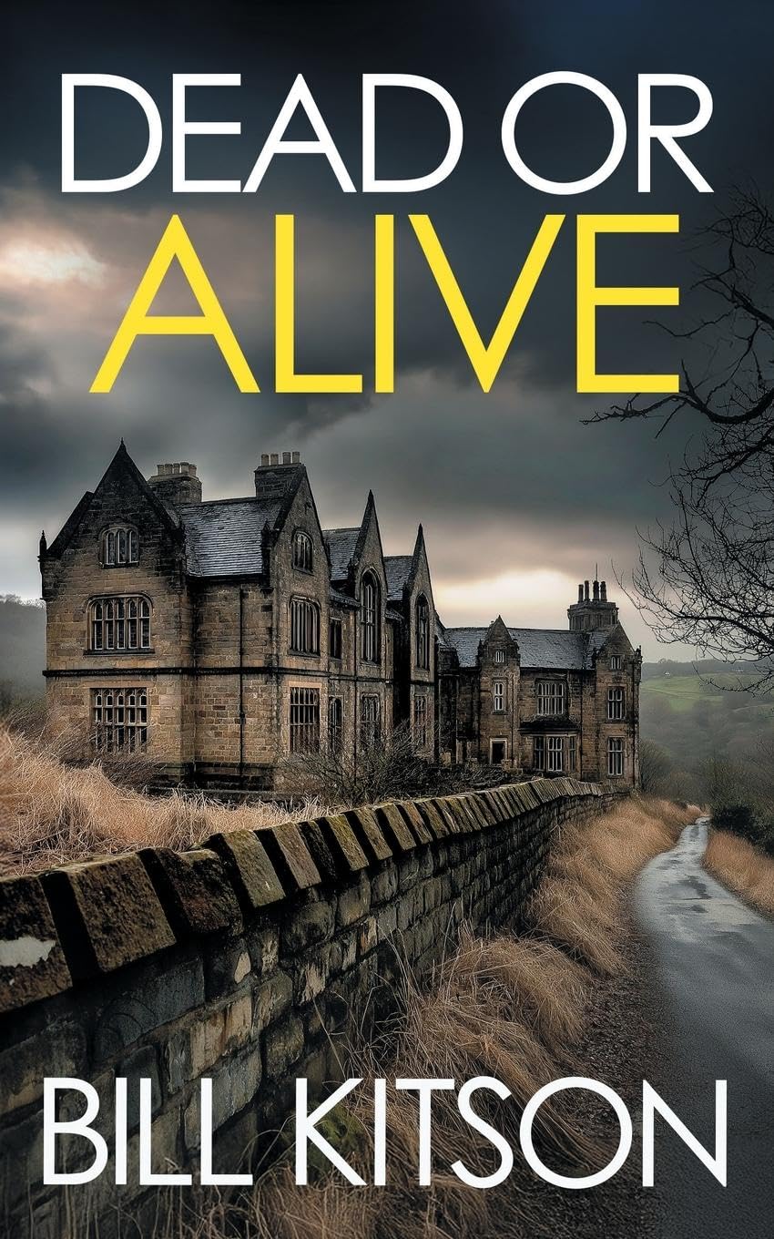 DEAD OR ALIVE an addictive and heart-pounding British crime thriller: an addictive and heart-pounding British crime thriller: 18 (Di Mike Nash)