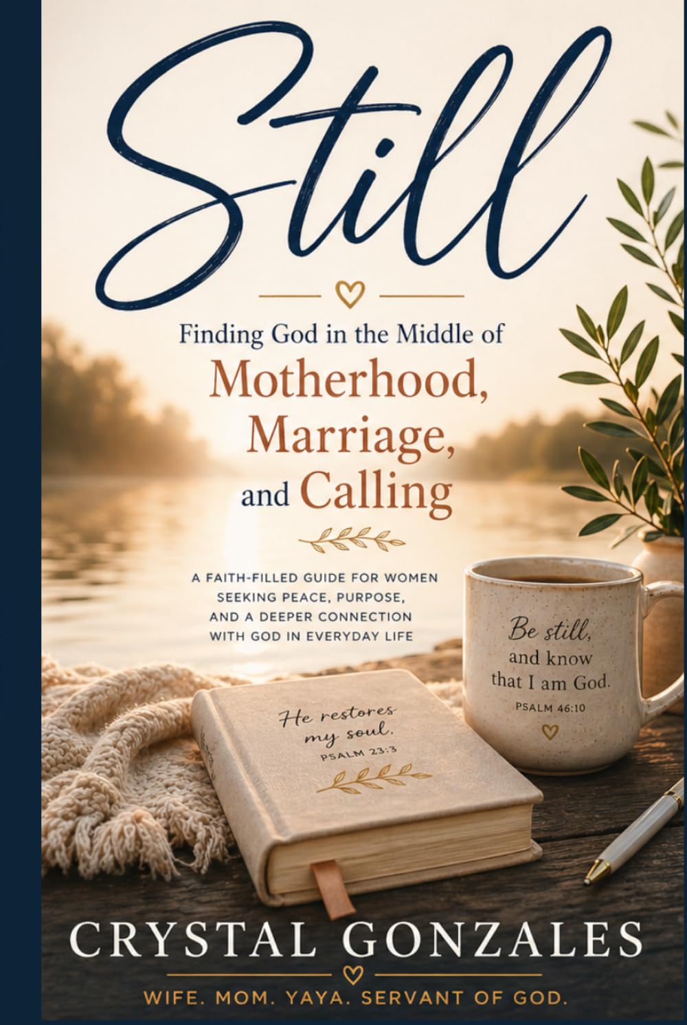 Still: Finding God in the Middle of Marriage, Motherhood and Calling