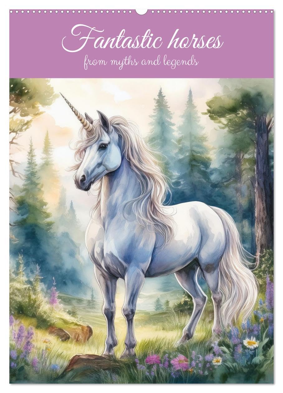 Fantastic horses from myths and legends (Wall Calendar 2027 DIN A2 portrait), CALVENDO 12 Month Wall Calendar: Magical paintings of unicorns and other mystic horses from fabulous tales