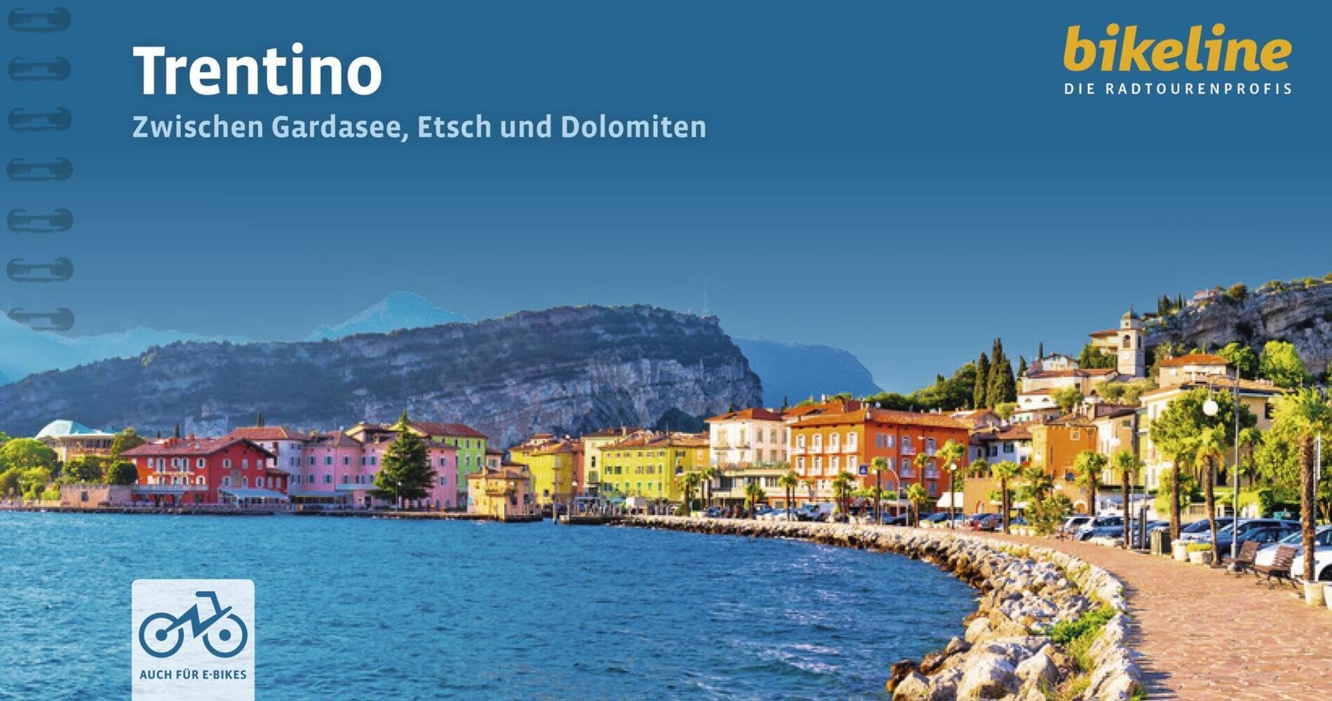 Trentino: Zwischen Gardasee, Etsch und Dolomiten, 550 km, 75.000, GPS-Tracks, LiveUpdate (Radtourenbücher)