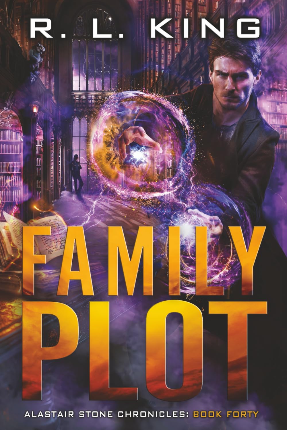 Family Plot: Alastair Stone Chronicles Book Forty