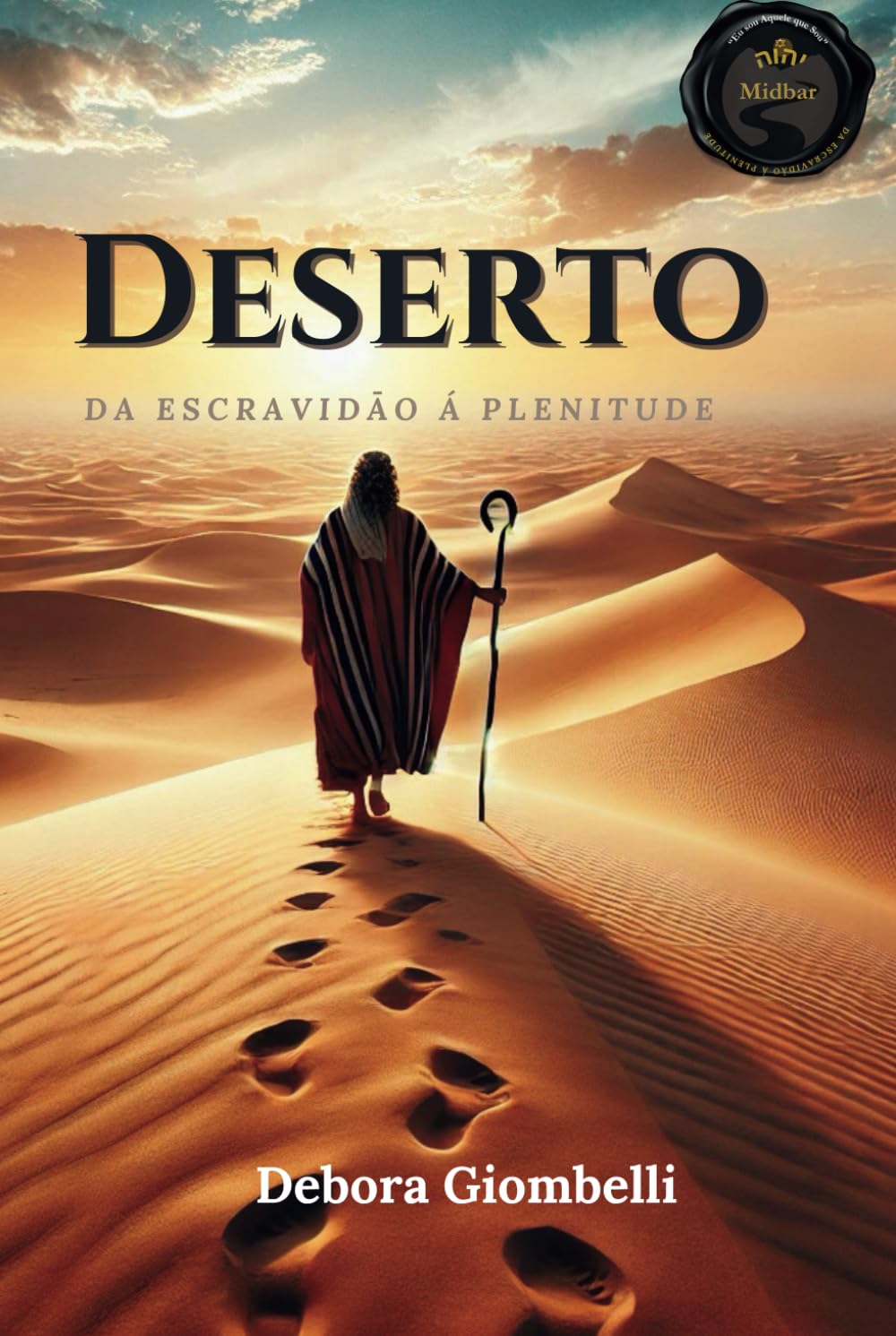 Deserto: Da escravidao a plenitude