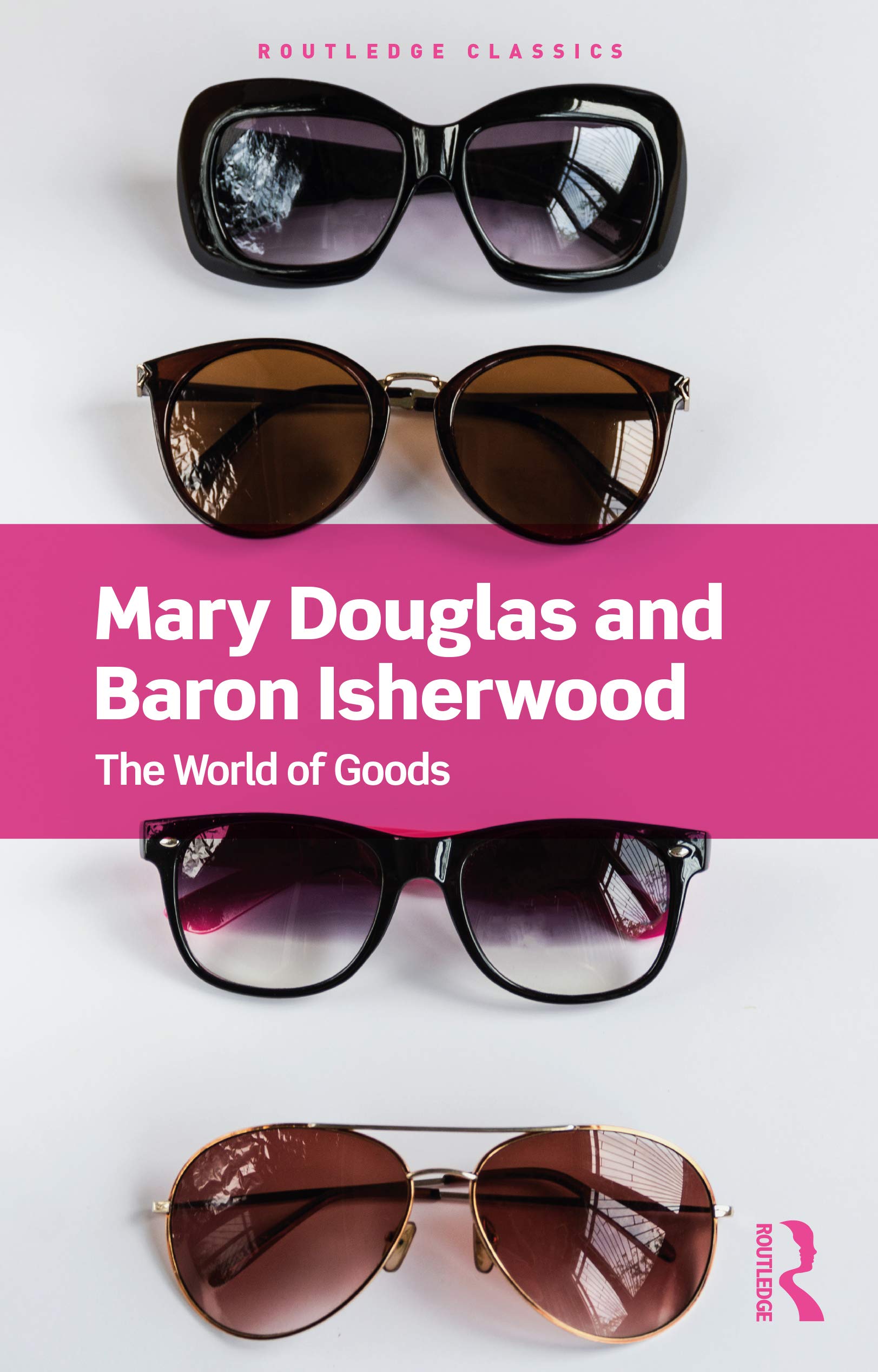 The World of Goods by Mary Douglas, Baron Isherwood (Paperback, 2021)