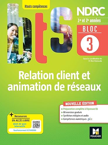 Bloc 3 Relation client et animation de réseaux - BTS NDRC 1&amp;2 - Éd 2022